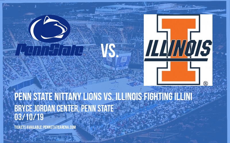 Penn State Nittany Lions vs. Illinois Fighting Illini at Bryce Jordan Center tickets Penn State Nittany Lions vs. Illinois Fighting Illini at Bryce Jordan Center