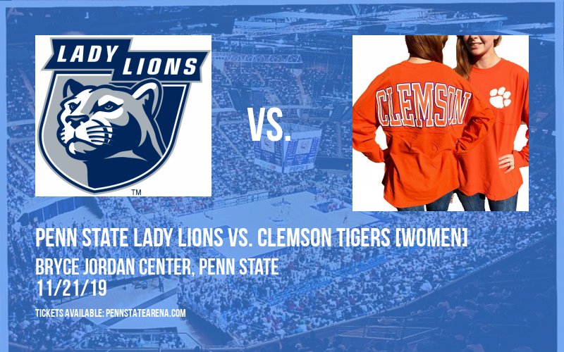 Penn State Lady Lions vs. Clemson Tigers [WOMEN] at Bryce Jordan Center