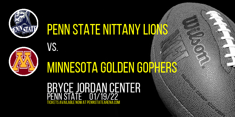 Penn State Nittany Lions vs. Minnesota Golden Gophers at Bryce Jordan Center tickets Penn State Nittany Lions vs. Minnesota Golden Gophers at Bryce Jordan Center