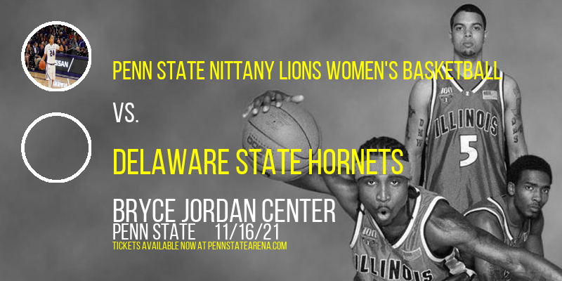 Penn State Nittany Lions Women's Basketball vs. Delaware State Hornets at Bryce Jordan Center