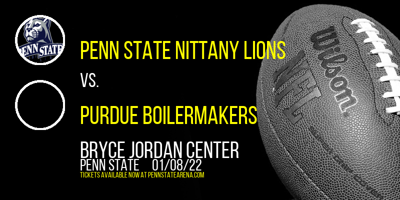 Penn State Nittany Lions vs. Purdue Boilermakers at Bryce Jordan Center tickets Penn State Nittany Lions vs. Purdue Boilermakers at Bryce Jordan Center