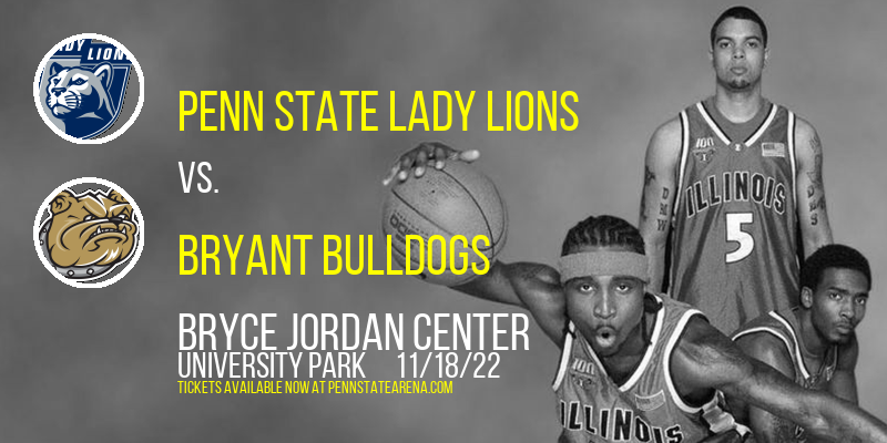 Penn State Lady Lions vs. Bryant Bulldogs at Bryce Jordan Center