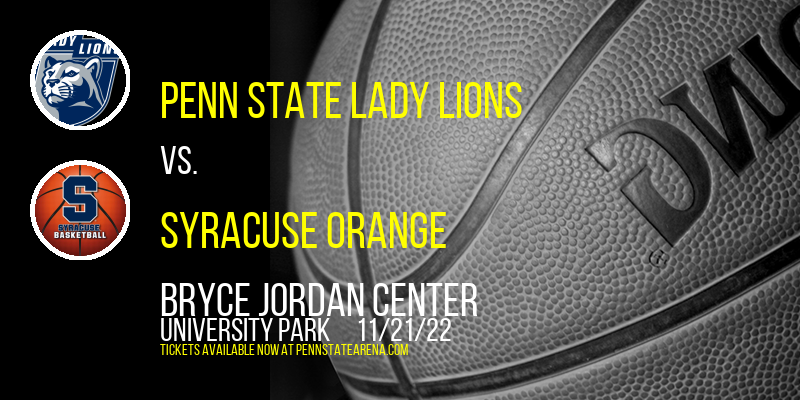 Penn State Lady Lions vs. Syracuse Orange at Bryce Jordan Center tickets Penn State Lady Lions vs. Syracuse Orange at Bryce Jordan Center