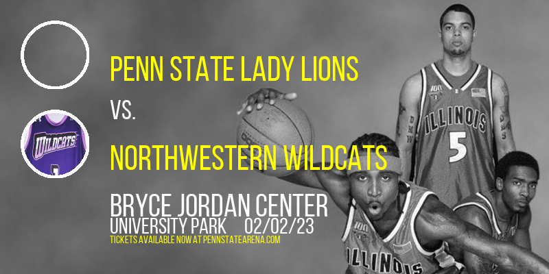 Penn State Lady Lions vs. Northwestern Wildcats at Bryce Jordan Center tickets Penn State Lady Lions vs. Northwestern Wildcats at Bryce Jordan Center