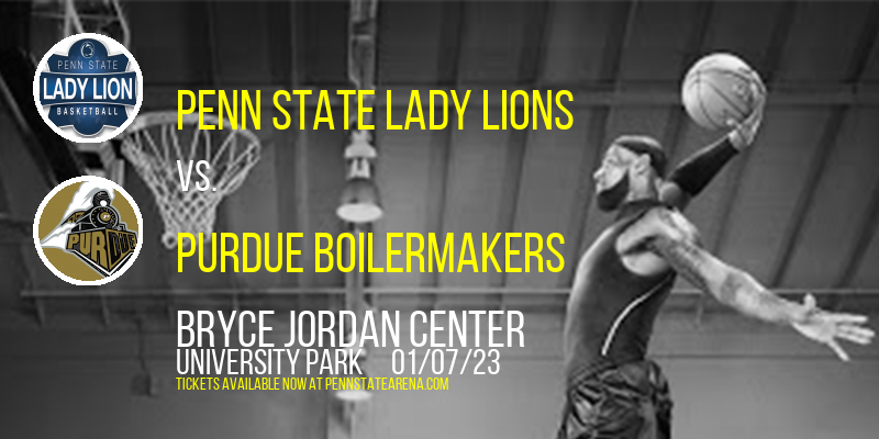 Penn State Lady Lions vs. Purdue Boilermakers at Bryce Jordan Center tickets Penn State Lady Lions vs. Purdue Boilermakers at Bryce Jordan Center