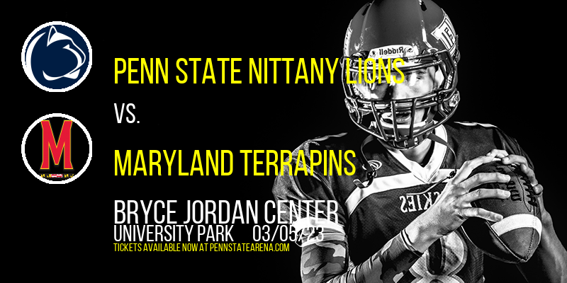 Penn State Nittany Lions vs. Maryland Terrapins at Bryce Jordan Center