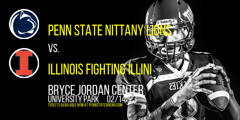 Penn State Nittany Lions vs. Illinois Fighting Illini at Bryce Jordan Center