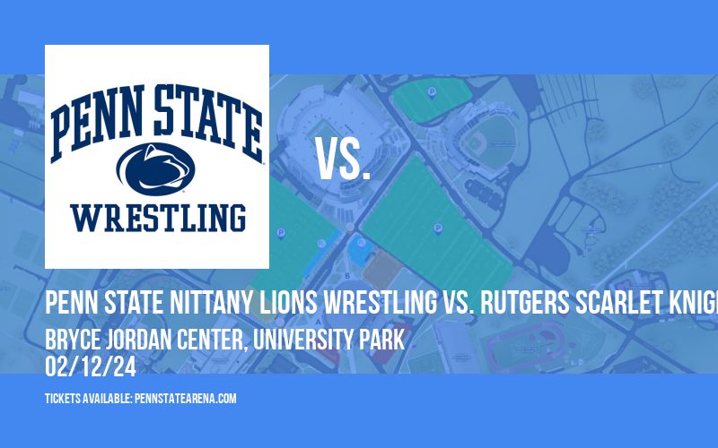 Penn State Nittany Lions Wrestling vs. Rutgers Scarlet Knights at Bryce Jordan Center