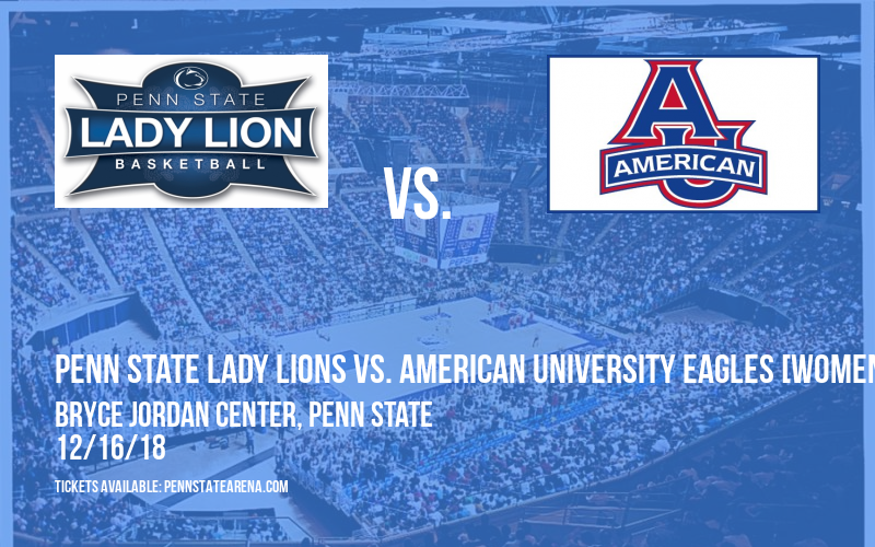 Penn State Lady Lions vs. American University Eagles [WOMEN] at Bryce Jordan Center