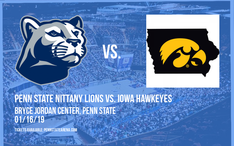 Penn State Nittany Lions vs. Iowa Hawkeyes at Bryce Jordan Center tickets Penn State Nittany Lions vs. Iowa Hawkeyes at Bryce Jordan Center