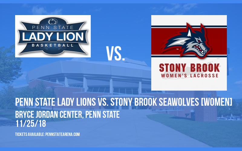 Penn State Lady Lions vs. Stony Brook Seawolves [WOMEN] at Bryce Jordan Center
