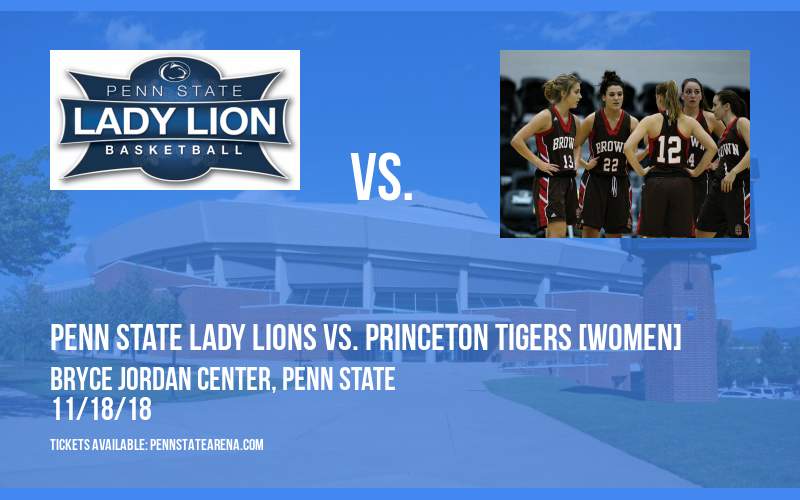 Penn State Lady Lions vs. Princeton Tigers [WOMEN] at Bryce Jordan Center