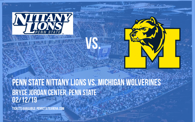 Penn State Nittany Lions vs. Michigan Wolverines at Bryce Jordan Center tickets Penn State Nittany Lions vs. Michigan Wolverines at Bryce Jordan Center