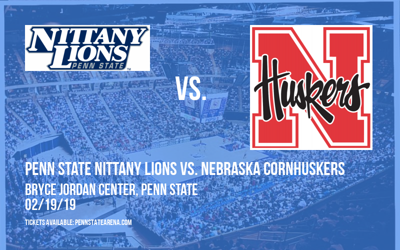 Penn State Nittany Lions vs. Nebraska Cornhuskers at Bryce Jordan Center tickets Penn State Nittany Lions vs. Nebraska Cornhuskers at Bryce Jordan Center