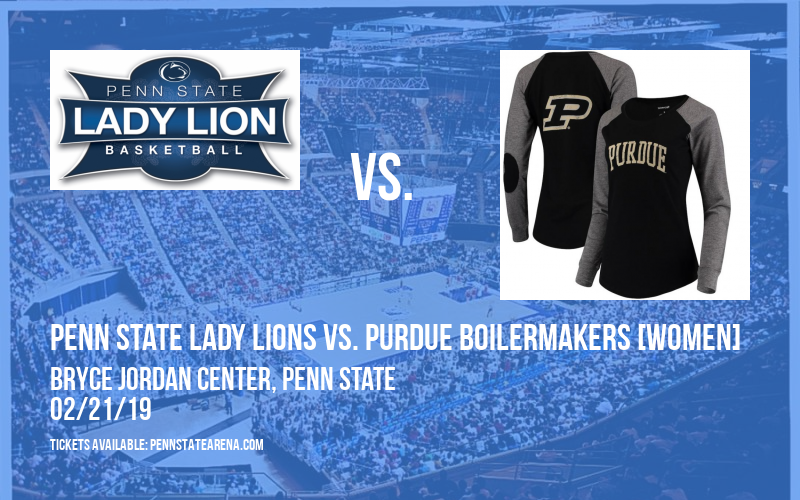 Penn State Lady Lions vs. Purdue Boilermakers [WOMEN] at Bryce Jordan Center