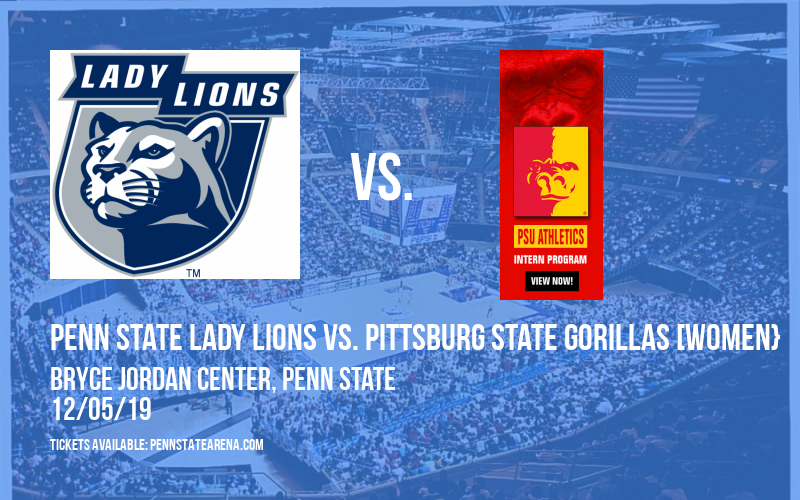 Penn State Lady Lions vs. Pittsburg State Gorillas [WOMEN} at Bryce Jordan Center