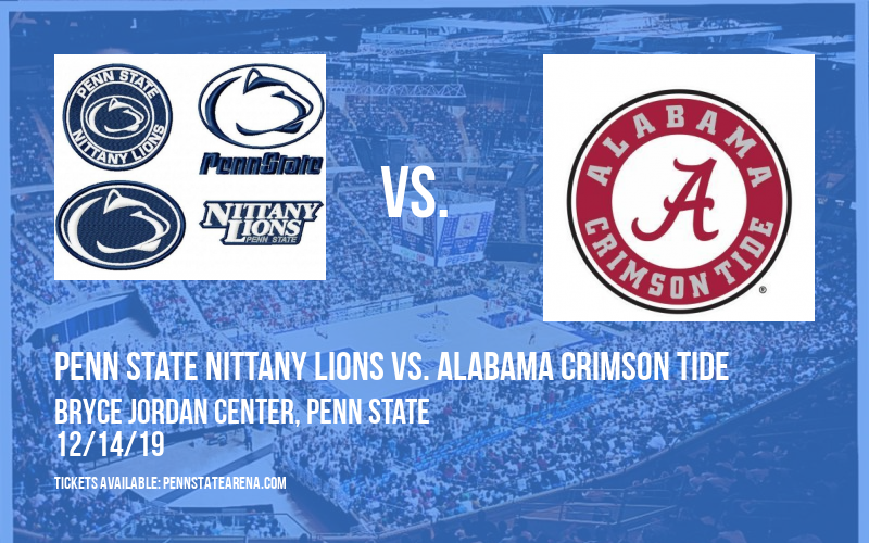 Penn State Nittany Lions vs. Alabama Crimson Tide at Bryce Jordan Center tickets Penn State Nittany Lions vs. Alabama Crimson Tide at Bryce Jordan Center
