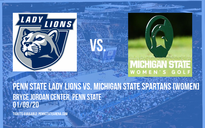 Penn State Lady Lions vs. Michigan State Spartans [WOMEN] at Bryce Jordan Center