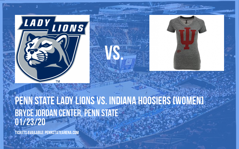 Penn State Lady Lions vs. Indiana Hoosiers [WOMEN] at Bryce Jordan Center