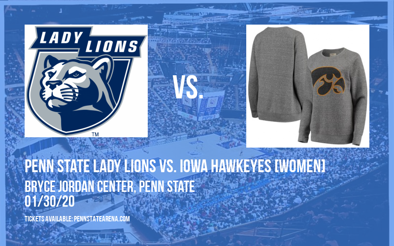 Penn State Lady Lions vs. Iowa Hawkeyes [WOMEN] at Bryce Jordan Center