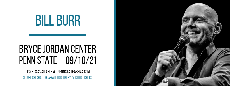 Bill Burr at Bryce Jordan Center tickets Bill Burr at Bryce Jordan Center