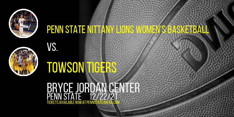 Penn State Nittany Lions Women's Basketball vs. Towson Tigers at Bryce Jordan Center tickets Penn State Nittany Lions Women's Basketball vs. Towson Tigers at Bryce Jordan Center