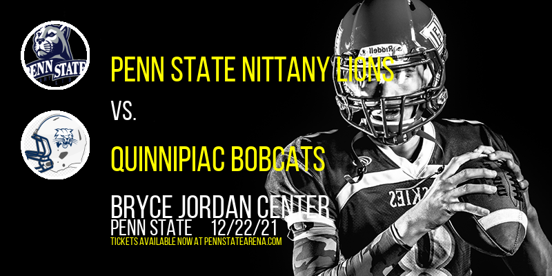 Penn State Nittany Lions vs. Quinnipiac Bobcats at Bryce Jordan Center