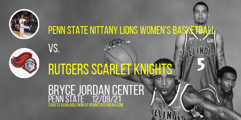Penn State Nittany Lions Women's Basketball vs. Rutgers Scarlet Knights at Bryce Jordan Center tickets Penn State Nittany Lions Women's Basketball vs. Rutgers Scarlet Knights at Bryce Jordan Center
