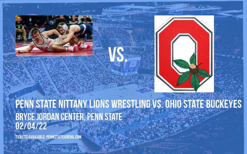 Penn State Nittany Lions Wrestling vs. Ohio State Buckeyes at Bryce Jordan Center