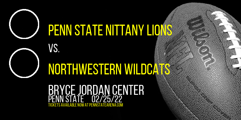Penn State Nittany Lions vs. Northwestern Wildcats at Bryce Jordan Center tickets Penn State Nittany Lions vs. Northwestern Wildcats at Bryce Jordan Center