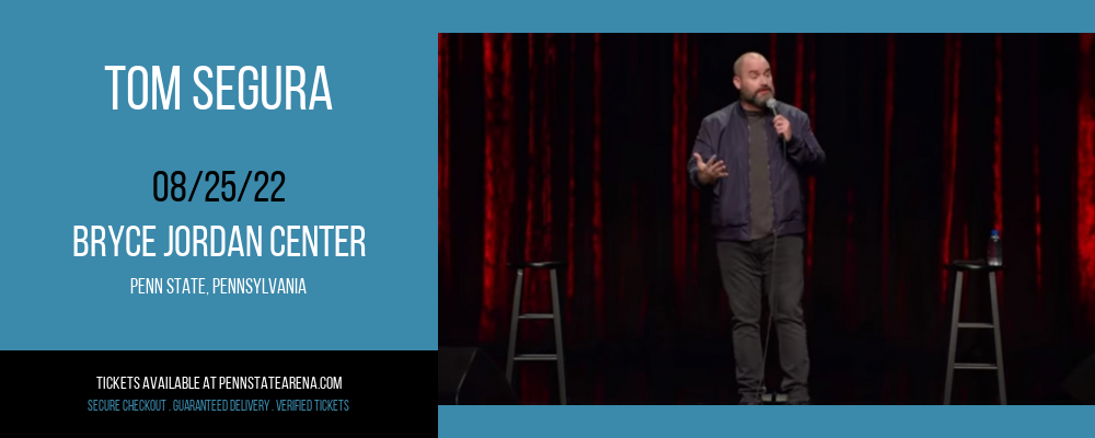 Tom Segura at Bryce Jordan Center tickets Tom Segura at Bryce Jordan Center