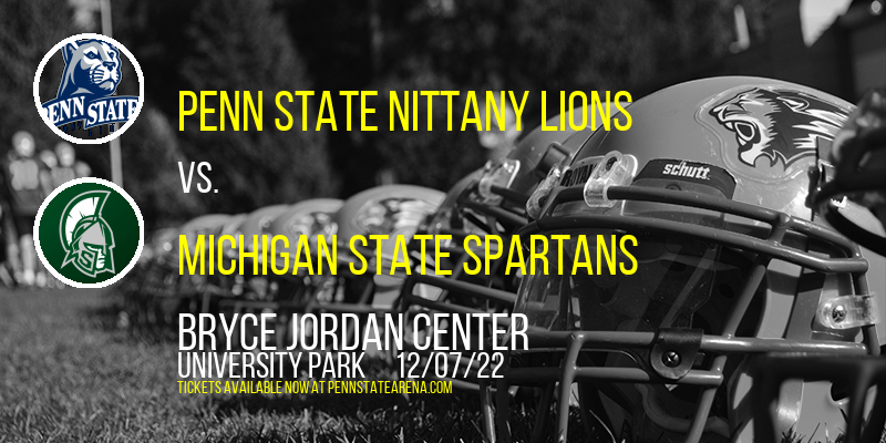 Penn State Nittany Lions vs. Michigan State Spartans at Bryce Jordan Center tickets Penn State Nittany Lions vs. Michigan State Spartans at Bryce Jordan Center