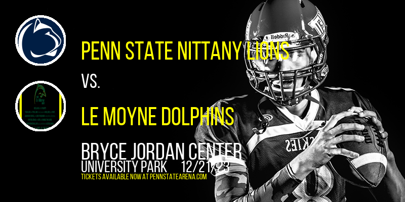 Penn State Nittany Lions vs. Le Moyne Dolphins at Bryce Jordan Center