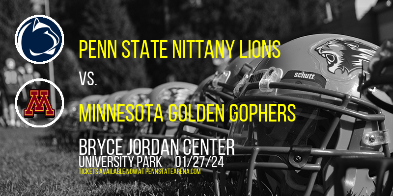 Penn State Nittany Lions vs. Minnesota Golden Gophers at Bryce Jordan Center