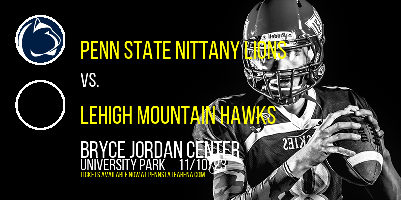 Penn State Nittany Lions vs. Lehigh Mountain Hawks at Bryce Jordan Center